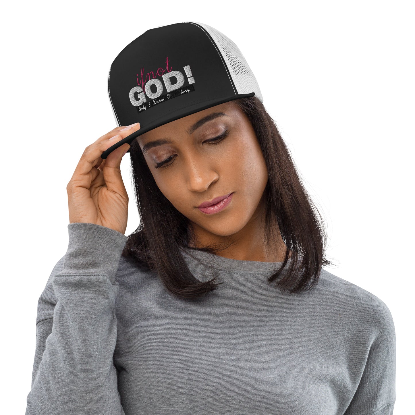 If Not God! Trucker Cap