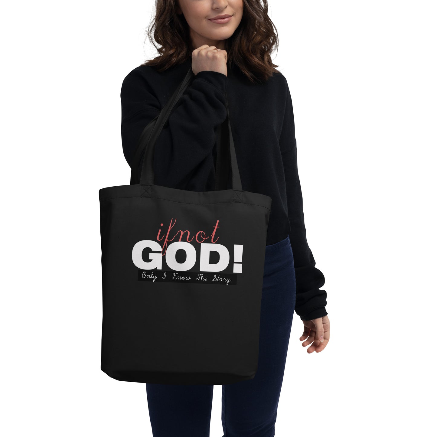 If Not God! Eco Tote Bag