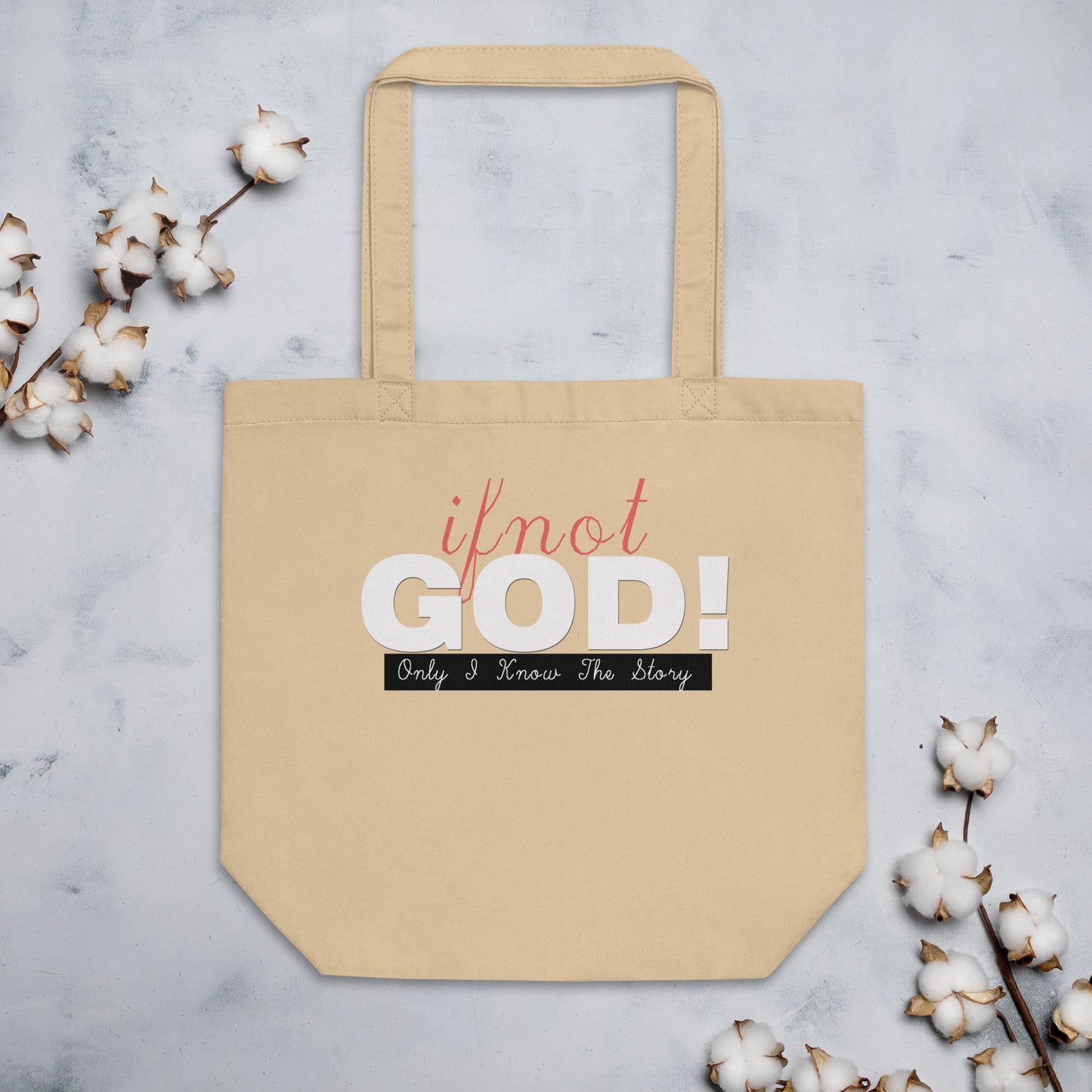 If Not God! Eco Tote Bag